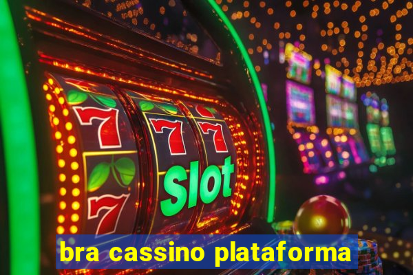 bra cassino plataforma